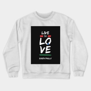 South Philly Love Crewneck Sweatshirt